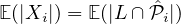 E(|Xi |) = E (|L ∩Pˆi|)
                           