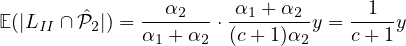         ˆ     --α2--- -α1 +-α2    --1--
                        E(|LII ∩ P2|) = α1 + α2 ⋅(c+ 1)α2y = c+ 1y
                           