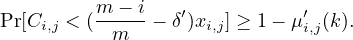 Pr[C   < (m---i- δ′)x  ] ≥ 1 - μ ′(k).
                            i,j    m        i,j        i,j
                        