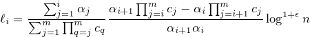       ∑            ∏         ∏
                                       ----ij=1-αj--αi+1-mj=icj --αi-mj=i+1cj 1+ϵ
                                       ℓi = ∑mj=1∏mq=jcq       αi+1αi        log   n
                                       